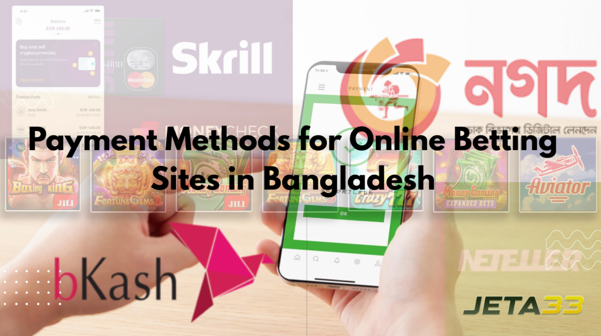 Payment Methods for Online Betting Sites in Bangladesh
