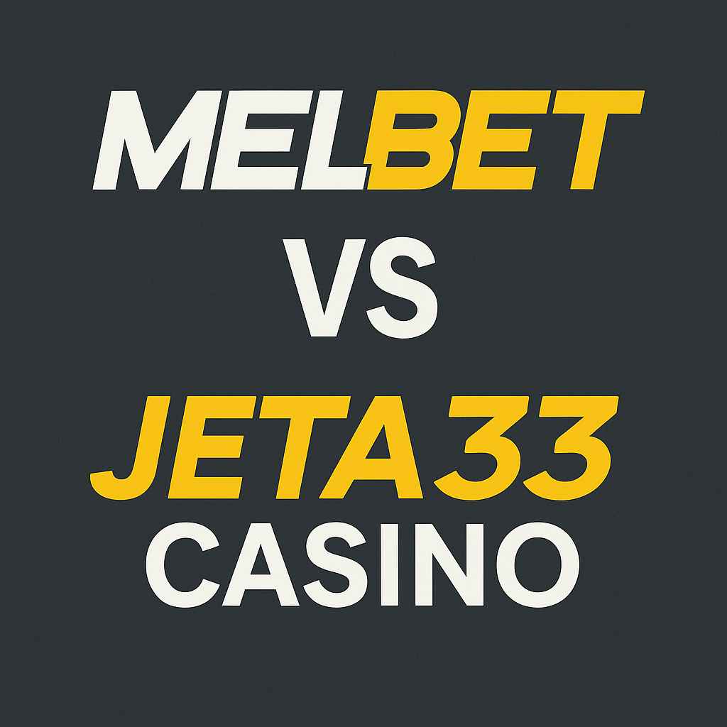 Melbet vs Jeta33 Casino