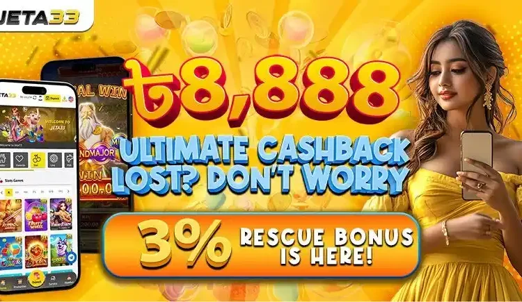 Jeta33-rescue-bonus-ultimate-cashback-promo